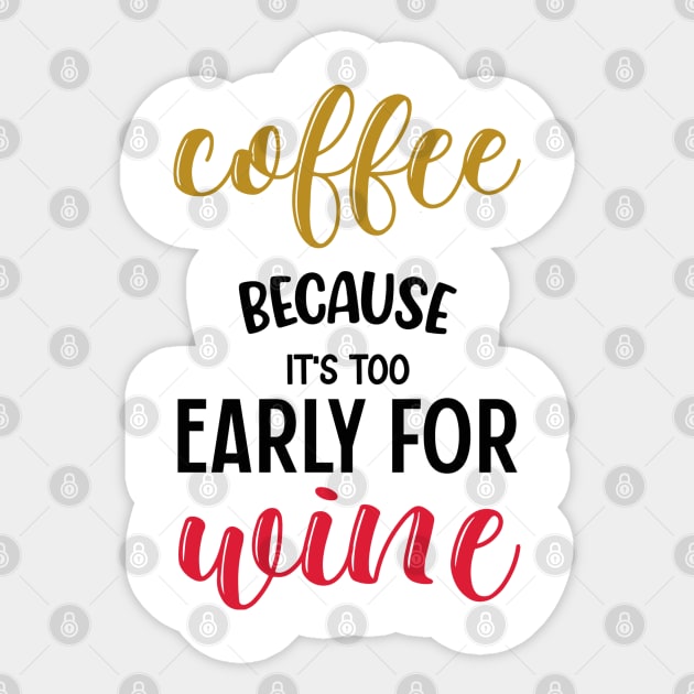 Coffee or Wine Sticker by KZK101